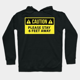 Please stay 6 feet away Hoodie